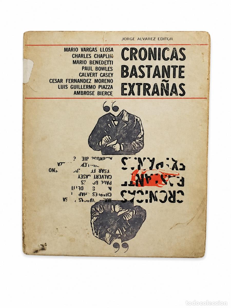 Libros de segunda mano: VARIOS AUTORES &ndash; CR&Oacute;NICAS BASTANTE EXTRA&Ntilde;AS &ndash; JORGE &Aacute;LVAREZ EDITOR &ndash; 1965 LM