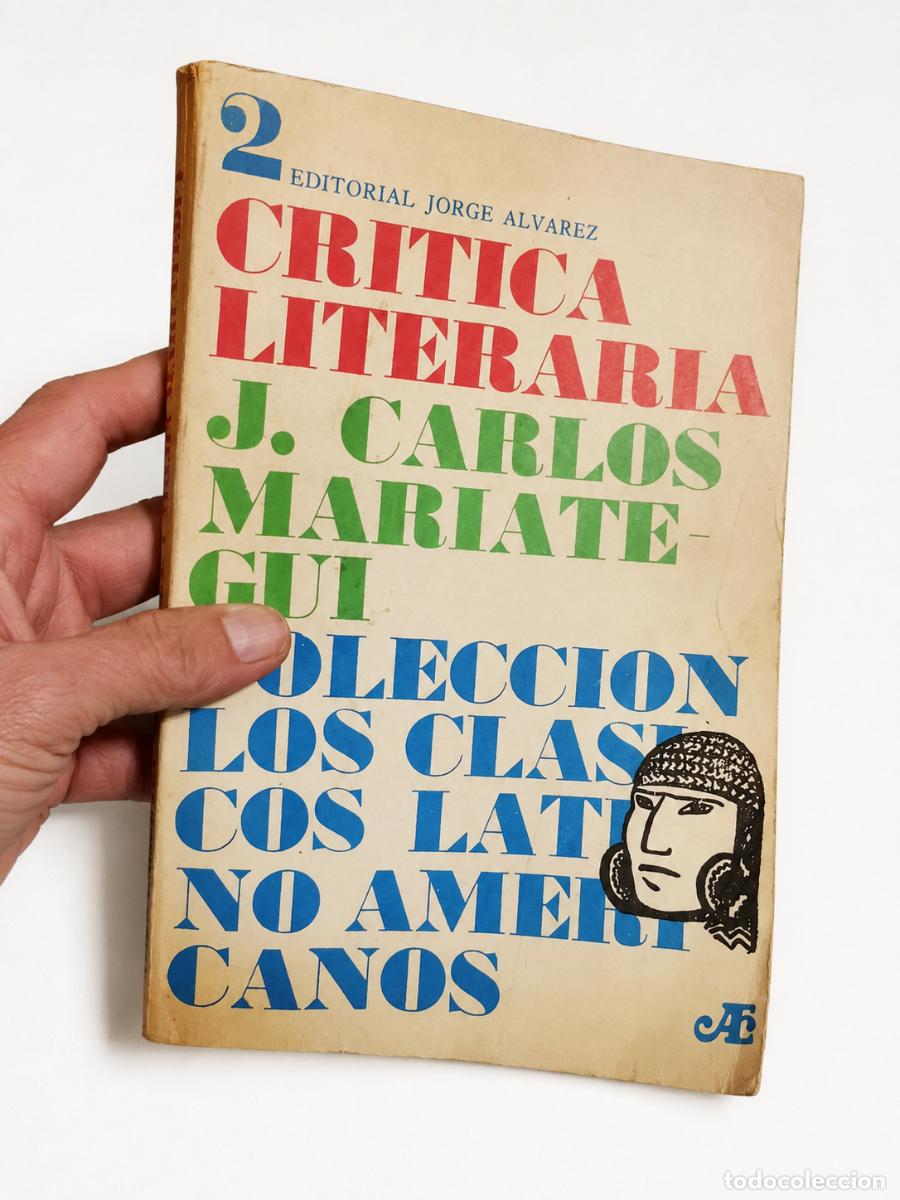 Libros de segunda mano: JOS&Eacute; CARLOS MARI&Aacute;TEGUI &ndash; CR&Iacute;TICA LITERARIA &ndash; EDITORIAL JORGE &Aacute;LVAREZ LM