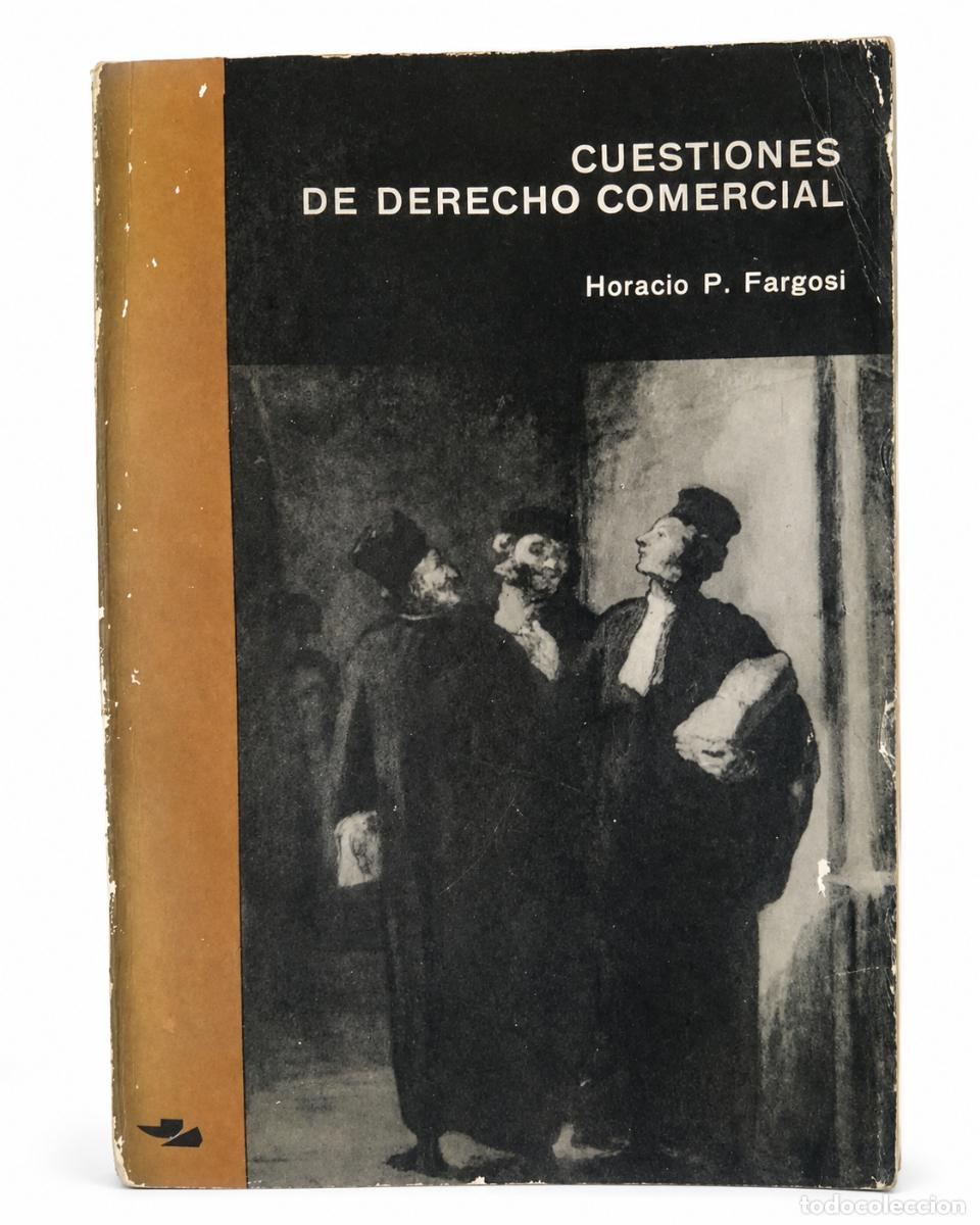 Libros de segunda mano: HORACIO P. FARGOSI &ndash; CUESTIONES DE DERECHO COMERCIAL LM