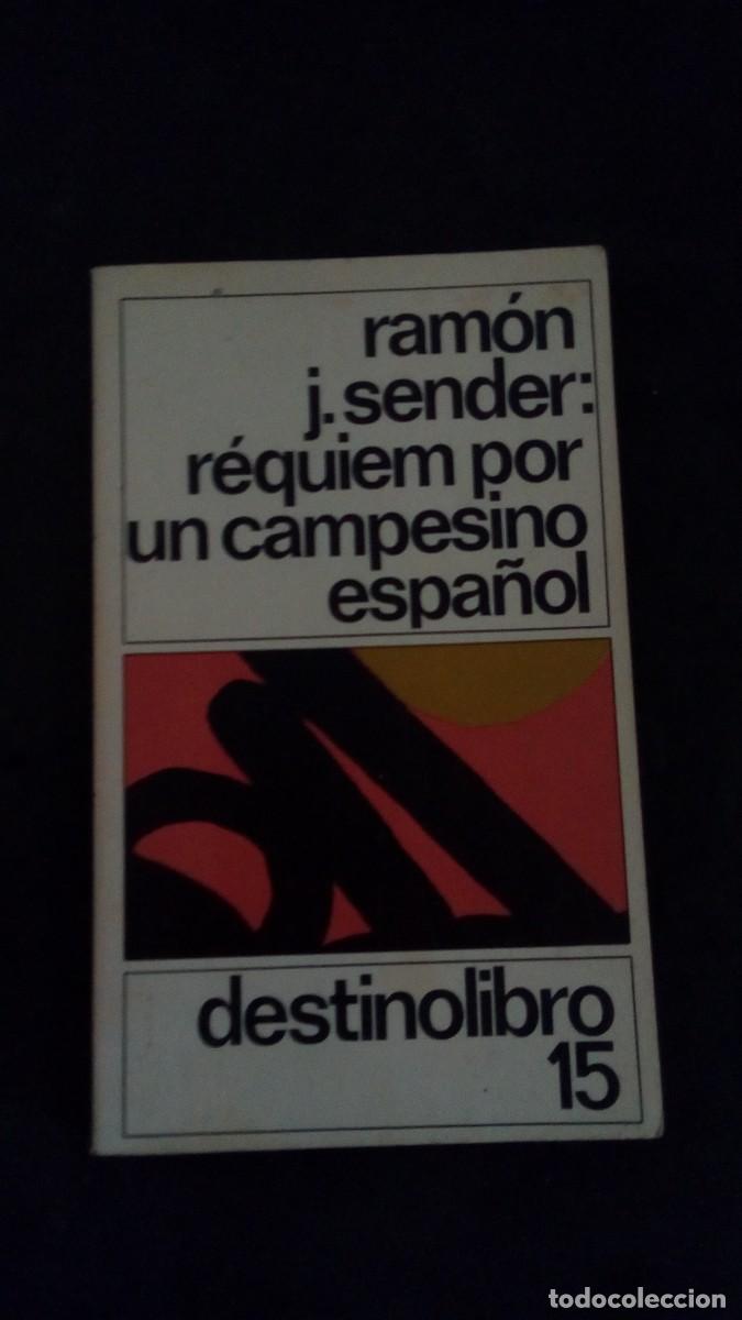 Libros de segunda mano: REQUIEM POR UN CAMPESINO ESPA&Ntilde;OL / RAMON J SENDER / / DESTINOLIBRO 15-COMO NUEVO