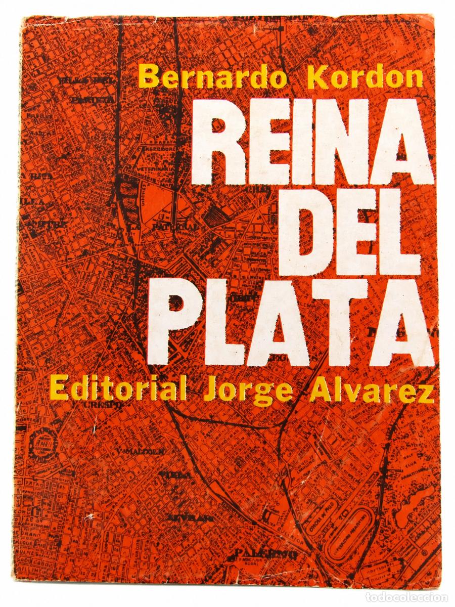 Libros de segunda mano: BERNARDO KORDON &ndash; REINA DEL PLATA &ndash; EDITORIAL JORGE &Aacute;LVAREZ &ndash; 1966 LM
