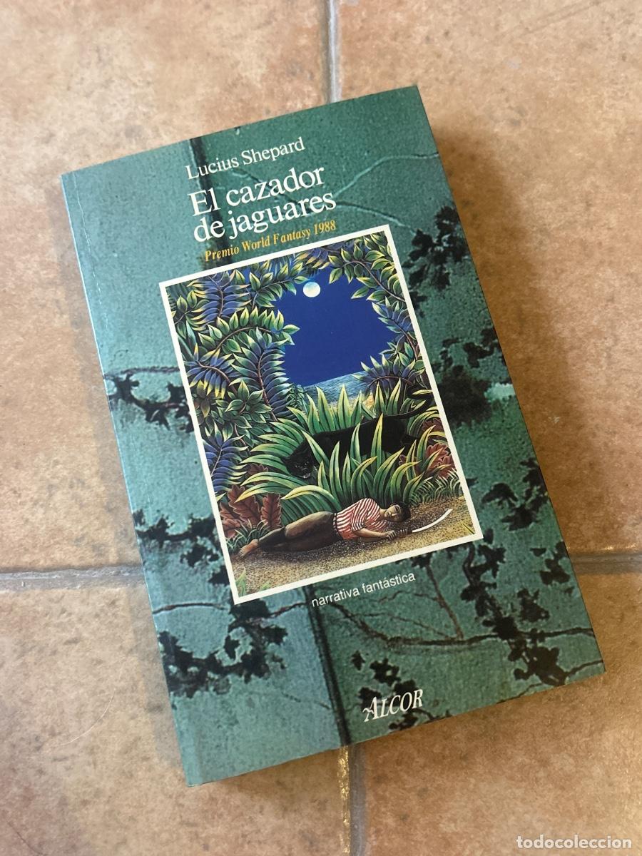 Libros de segunda mano: El cazador de jaguares - Lucius Shepard