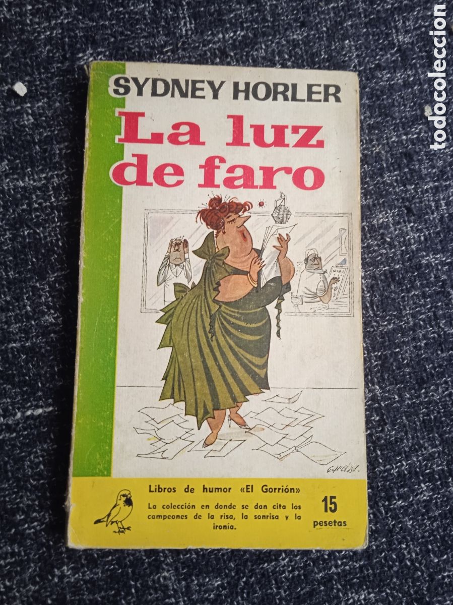 Livres d'occasion: LA LUZ DE FARO / SYDNEY HORLER - COLECCI&Oacute;N EL GORRI&Oacute;N - HUMOR