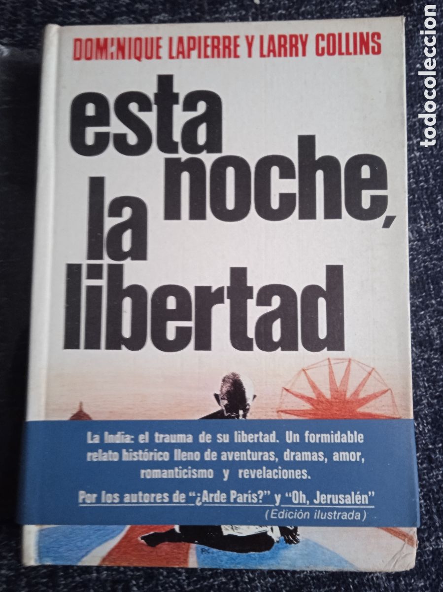 Libros de segunda mano: ESTA NOCHE, LA LIBERTAD, / DOMINIQUE LAPIERRE Y LARRY COLLINS, -TAPA DURA
