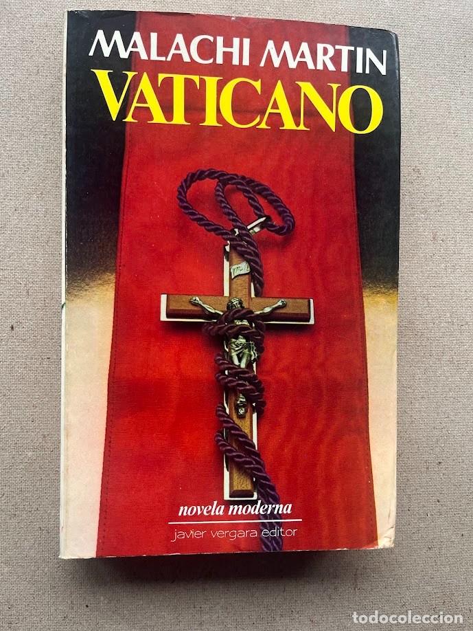 Libros de segunda mano: Vaticano / Malachi Martin / Novela Moderna / Javier Vergara Editor /