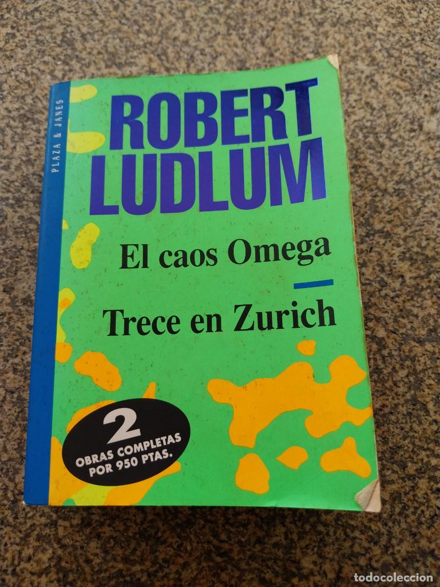 Libros de segunda mano: EL CAOS OMEGA / TRECE EN ZURICH -- ROBERT LUDLUM --