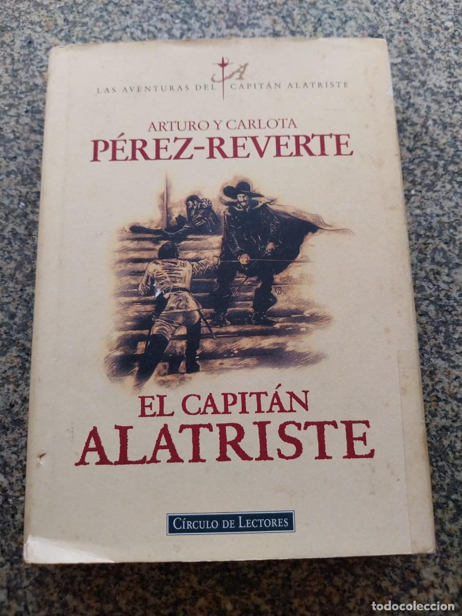 Libros de segunda mano: EL CAPITAN ALATRISTE -- ARTURO PEREZ REVERTE -- CIRCULO --