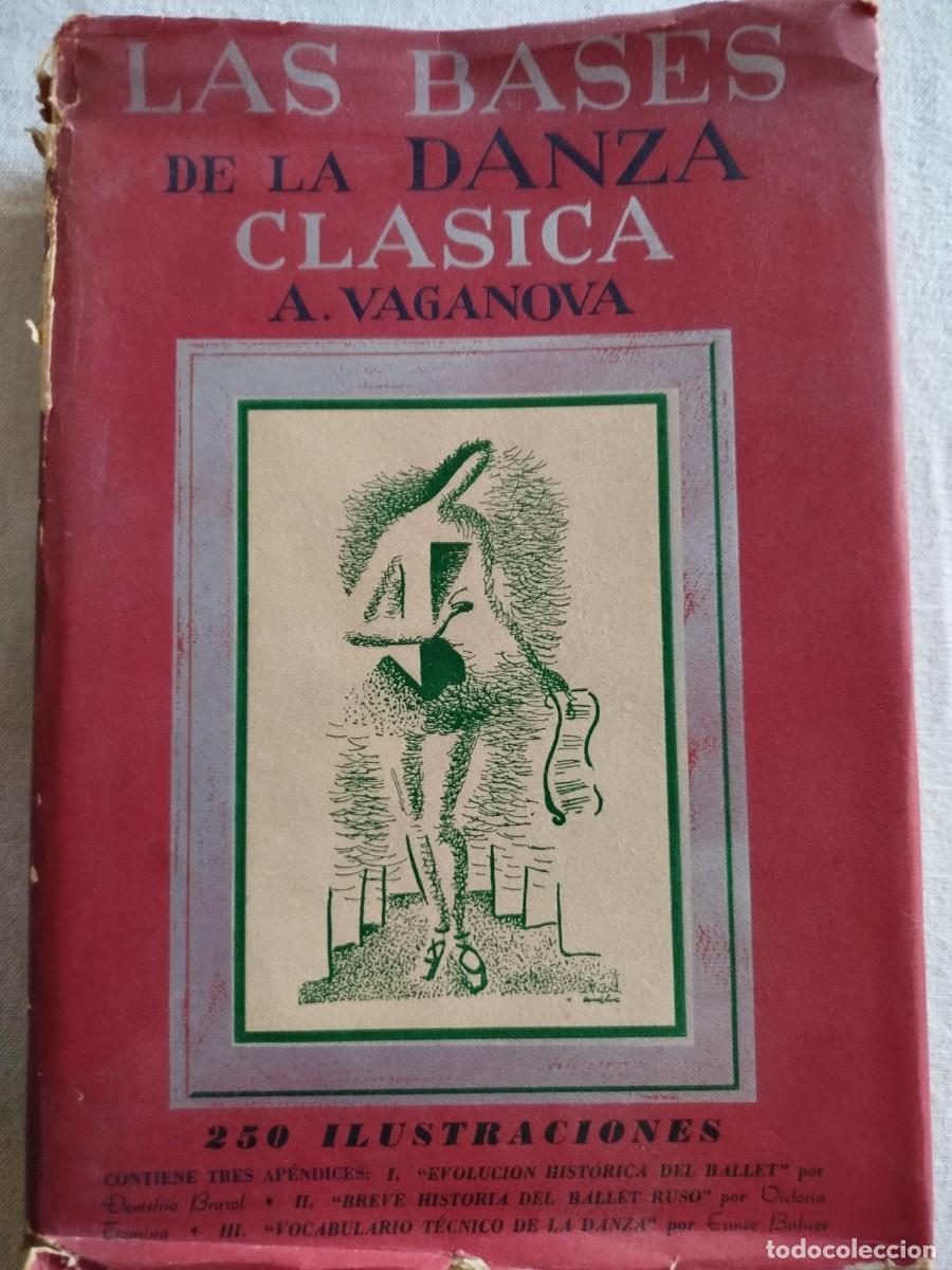 Libros de segunda mano: Las bases de la danza cl&aacute;sica.