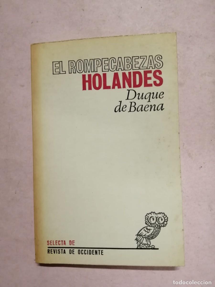 Libros de segunda mano: EL ROMPECABEZAS HOLANDES (DUQUE DE BAENA)