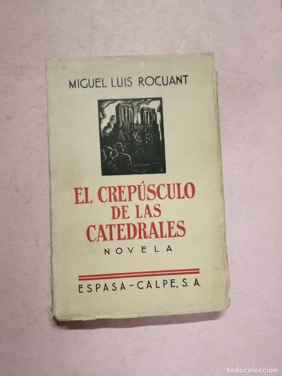 Libros de segunda mano: EL CREPUSCULO DE LAS CATEDRALES (MIGUEL LUIS ROCUANT)