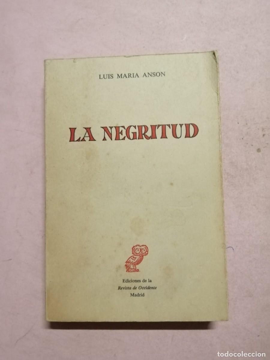 Libros de segunda mano: LA NEGRITUD (LUIS MARIA ANSON)