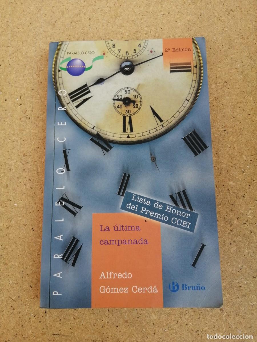 Libros de segunda mano: LA ULTIMA CAMPANADA (ALFREDO GOMEZ CERDA)