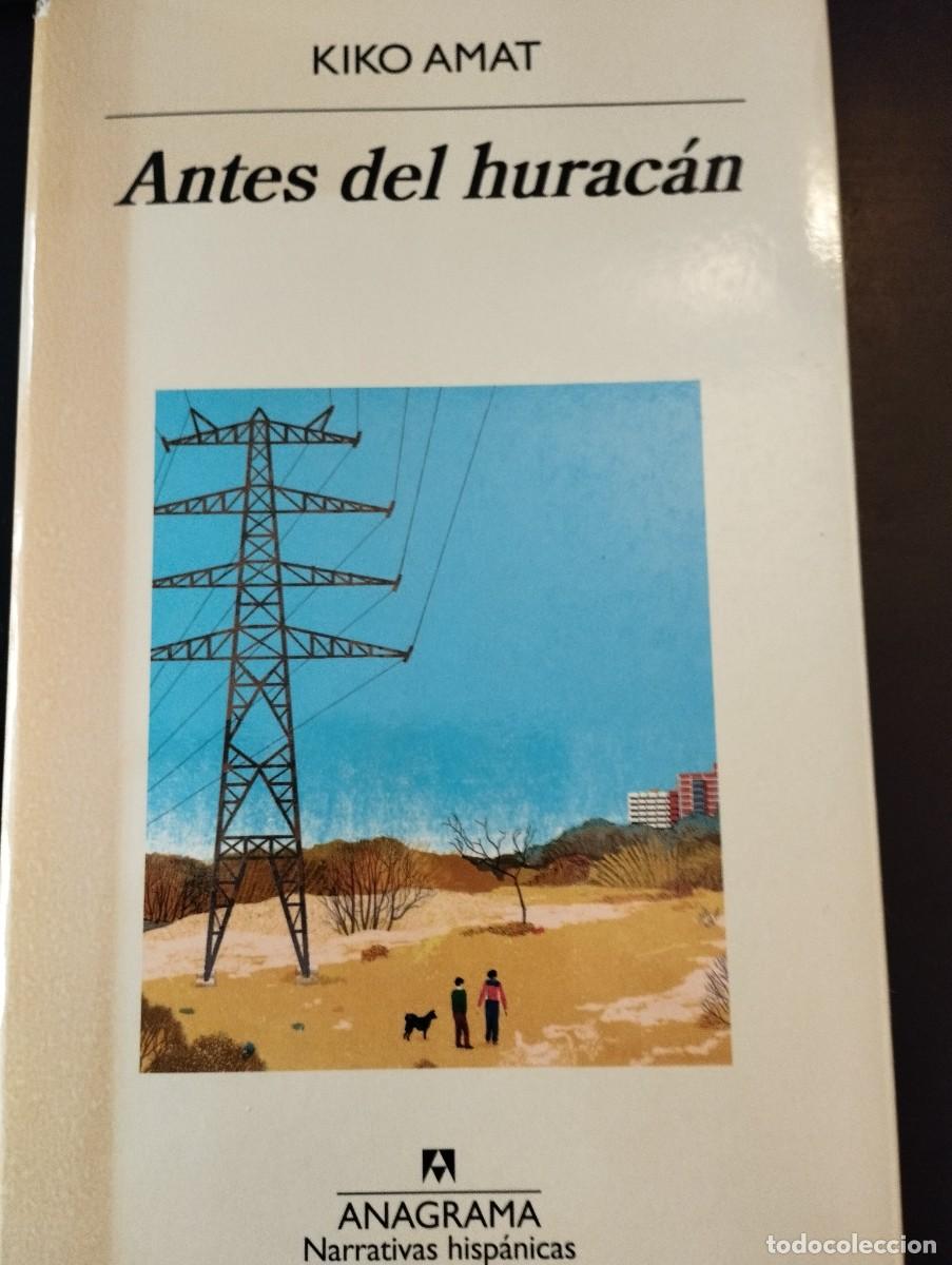 Libros de segunda mano: ANTES DEL HURACAN (KIKO AMAT)