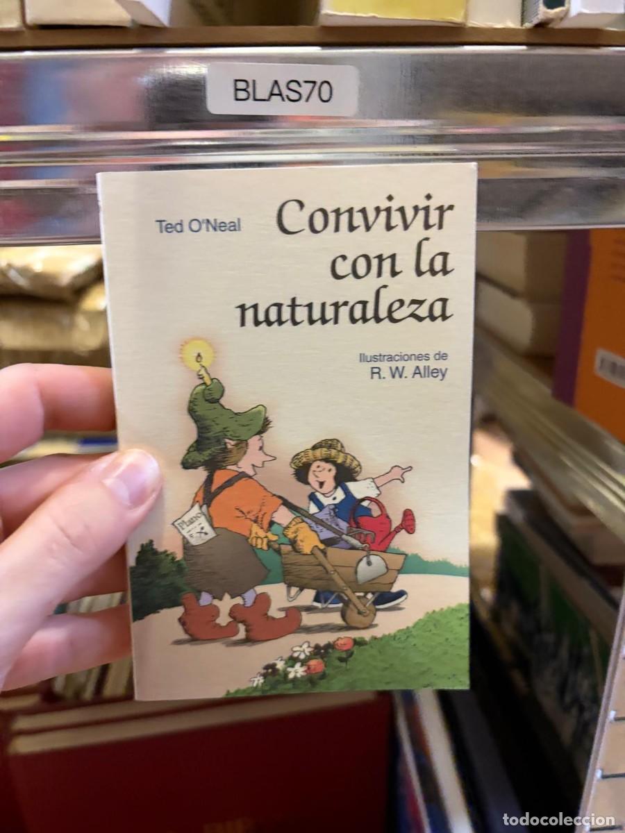 Libros de segunda mano: BLAS70 Ted O'Neal Convivir con la naturaleza Plaza Joven