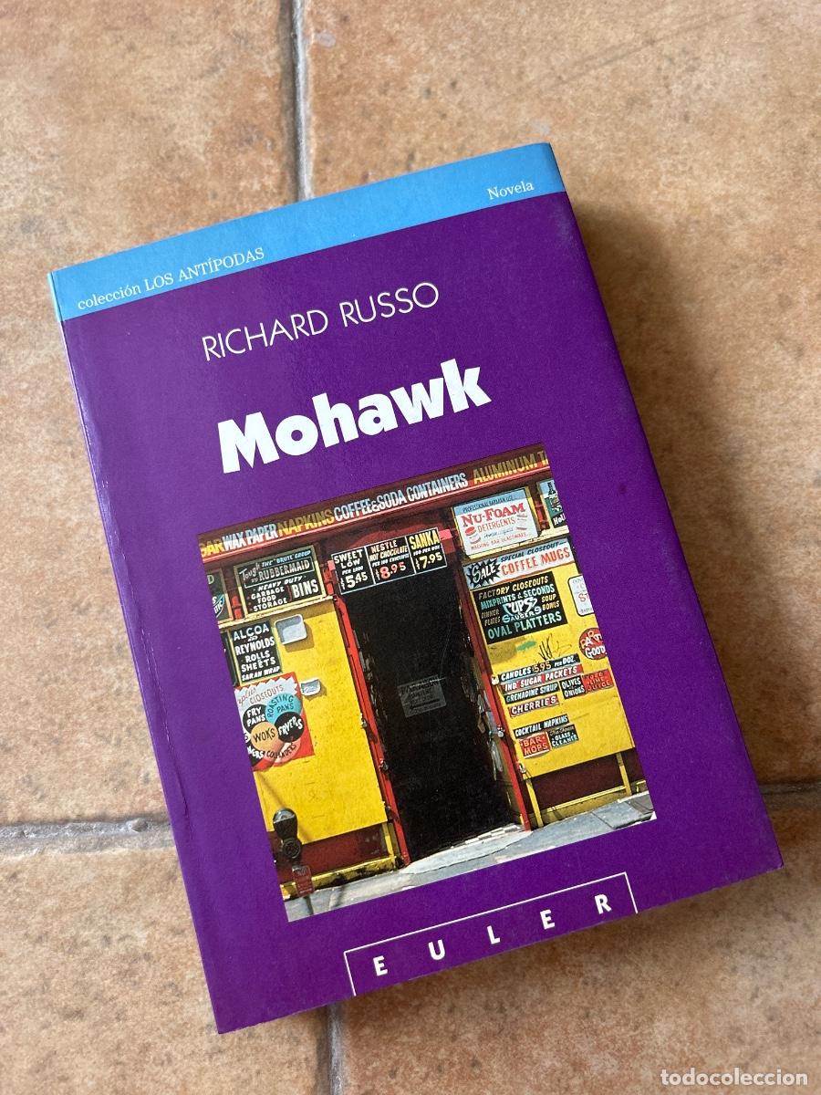 Libros de segunda mano: Mohawk - Richard Russo