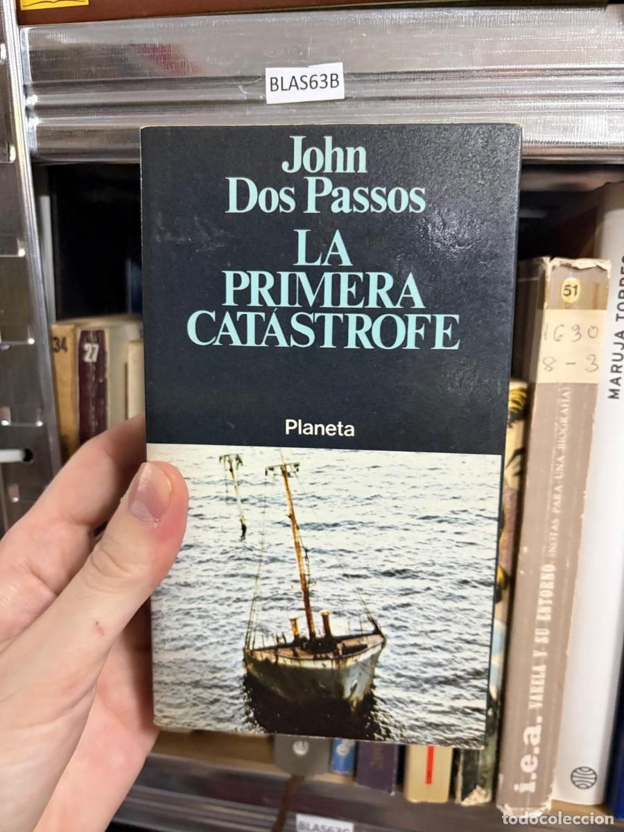 Libros de segunda mano: BLAS63B John Dos Passos La primera cat&aacute;strofe Planeta