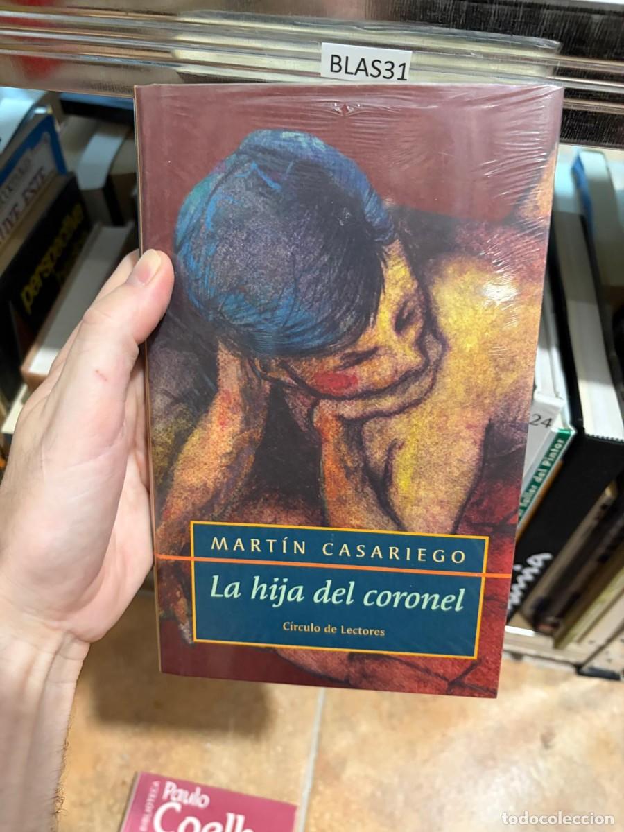 Libros de segunda mano: BLAS31 &mdash; La hija del coronel &mdash; Mart&iacute;n Casariego &mdash; C&iacute;rculo de Lectores.