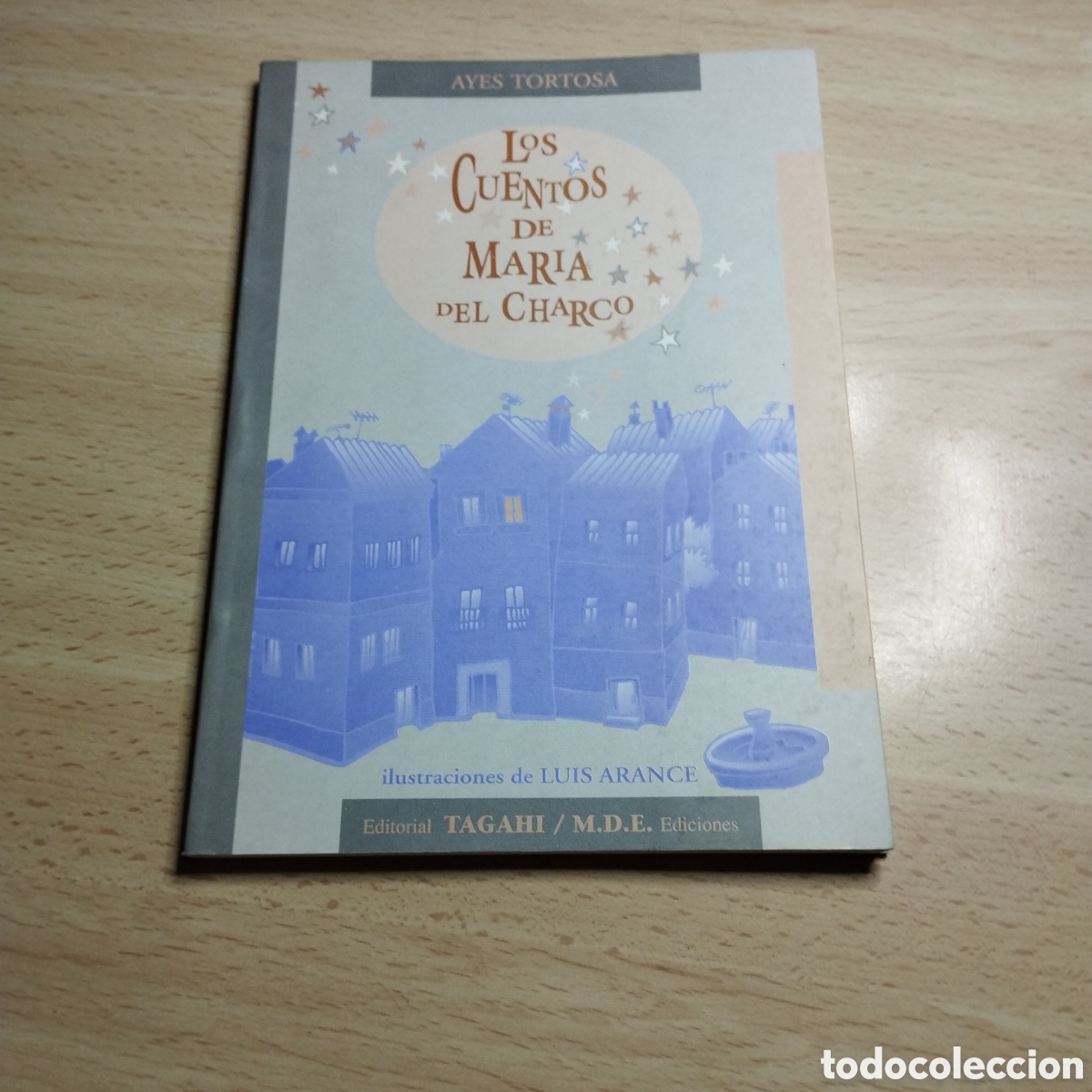 Libros de segunda mano: Los cuentos de Mar&iacute;a del Charco. Ayes Tortosa. 1995. Tagahi. Dedicado y firmado por la autora.