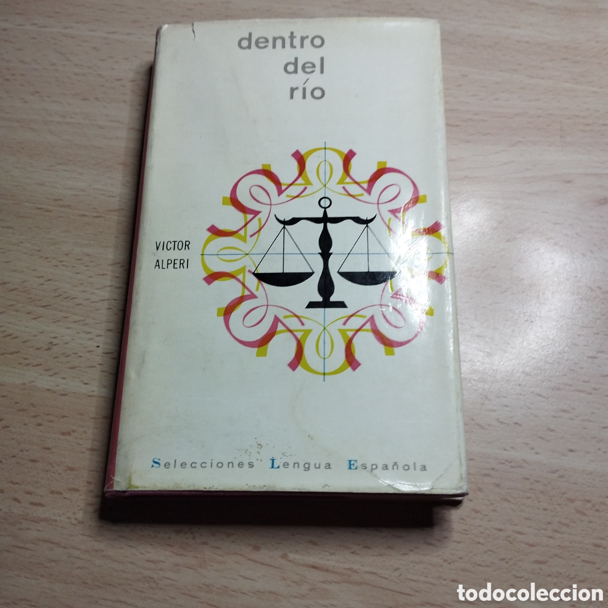 Libros de segunda mano: Dentro del r&iacute;o. V&iacute;ctor Alperi. 1963. Plaza & Jan&eacute;s 1&ordf; Edici&oacute;n
