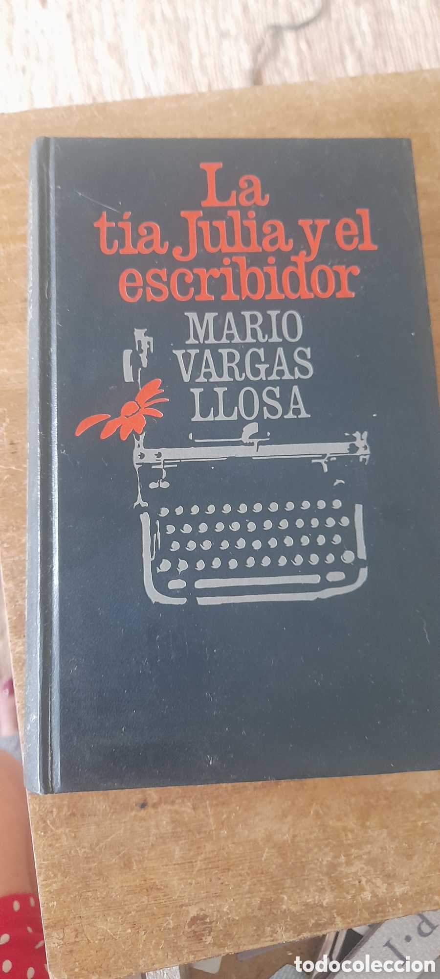 Libros de segunda mano: La t&iacute;a Julia y el escribidor. Mario Vargas Llosa