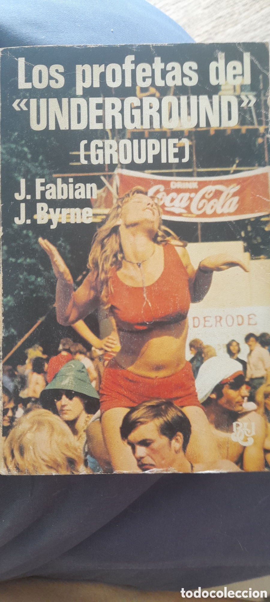 Libros de segunda mano: Los profetas del underground Groupie. J. Fabian