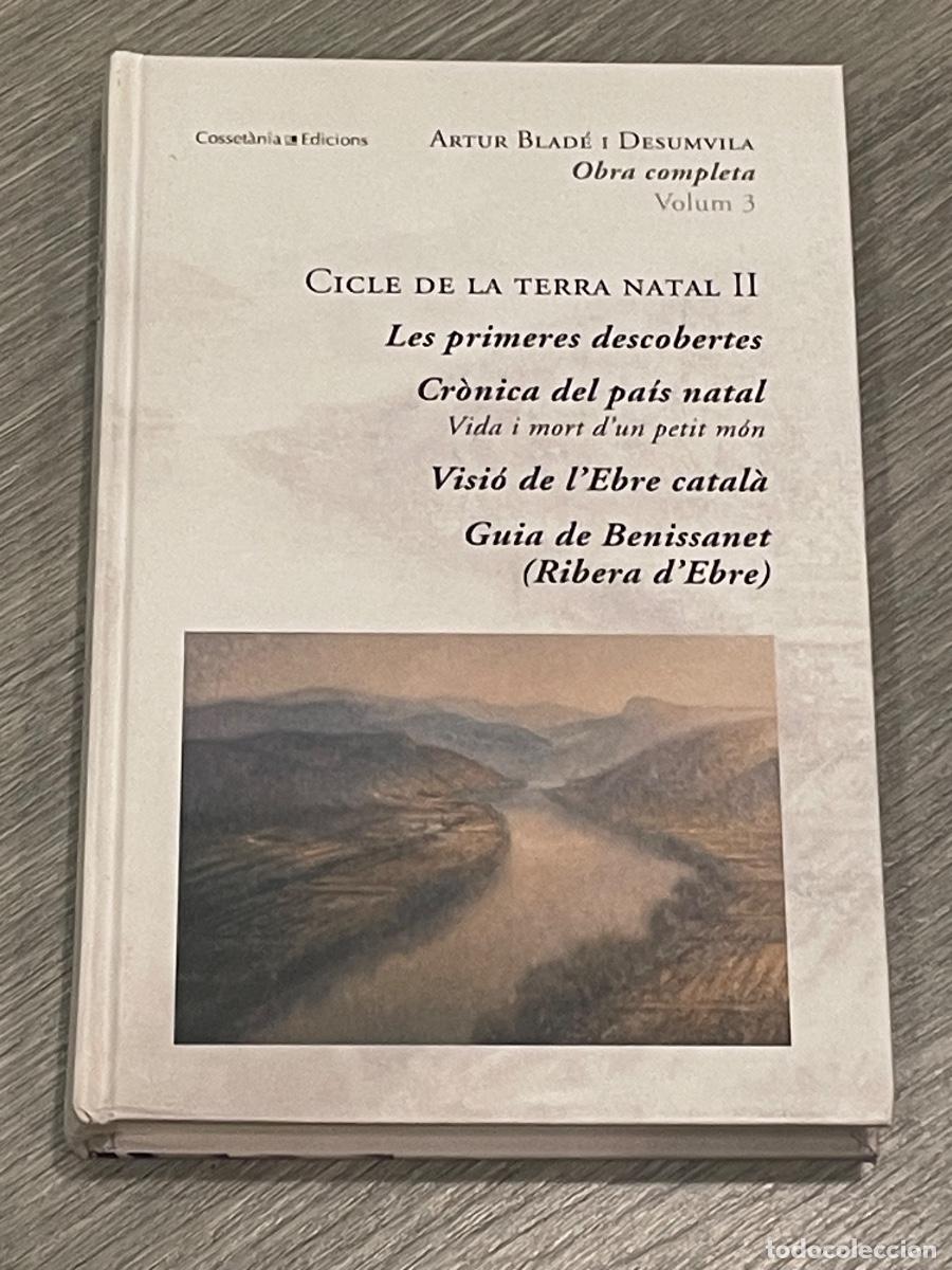 Livres d'occasion: CICLE DE LA TERRA NATAL II, OBRA COMPLETA VOL.3, ARTUR BLADE I DESUMVILA - COSSETANIA 2007