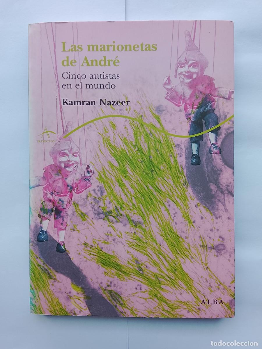 Gebrauchte B&uuml;cher: Las marionetas de Andr&eacute;. Cinco autistas en el mundo. Kamran Nazeer