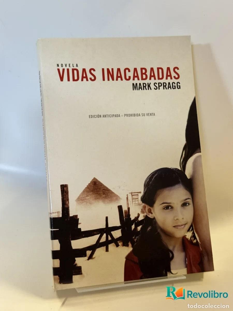 Libros de segunda mano: Vidas Inacabadas - Mark Spragg