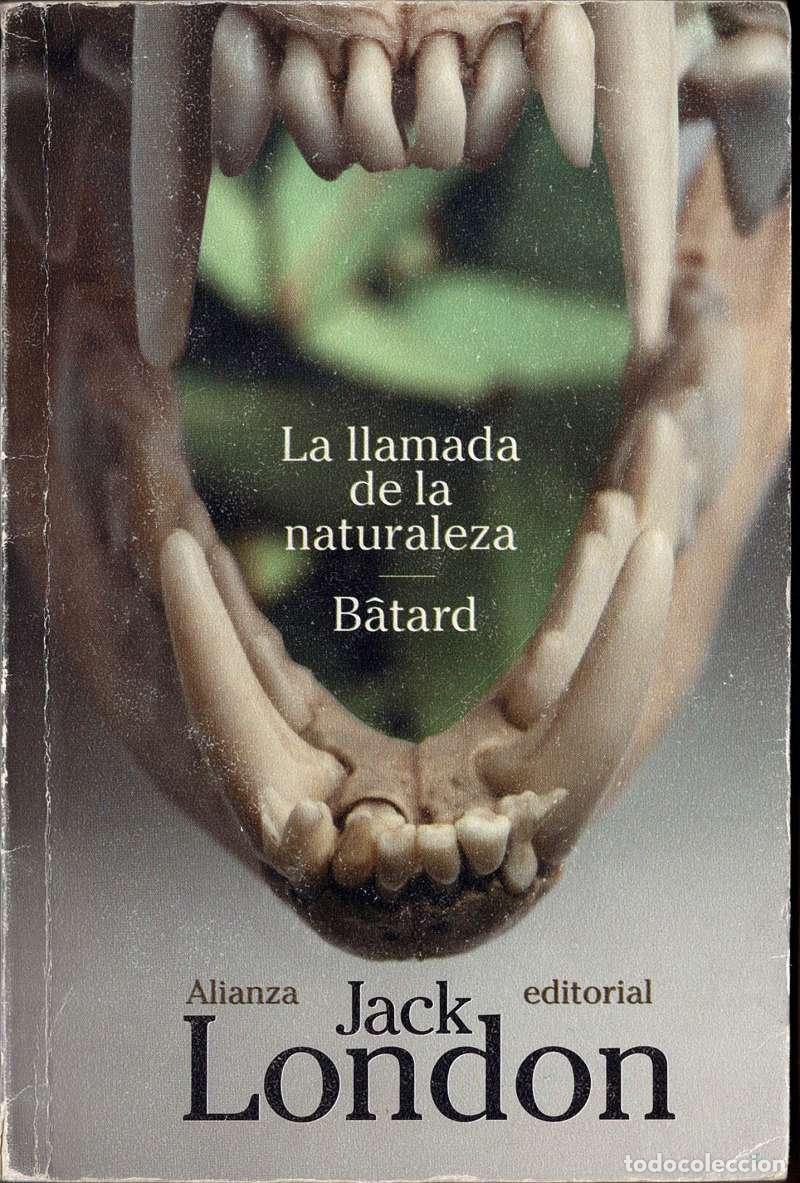 Libros de segunda mano: La llamada de la naturaleza. B&acirc;tard - Jack London