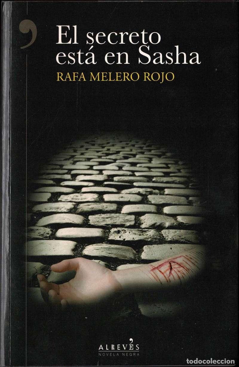 Libros de segunda mano: El secreto est&aacute; en Sasha - Rafa Melero Rojo
