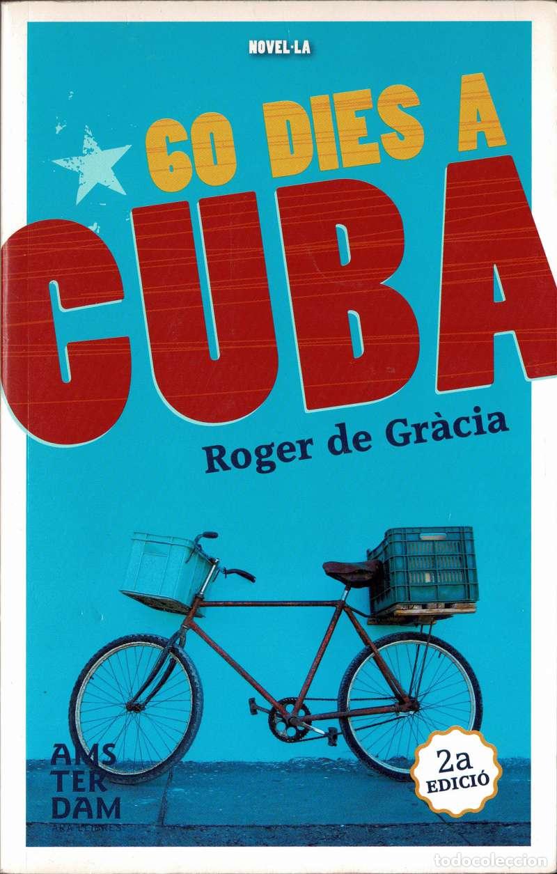 Libros de segunda mano: 60 dies a Cuba - Roger de Gr&agrave;cia