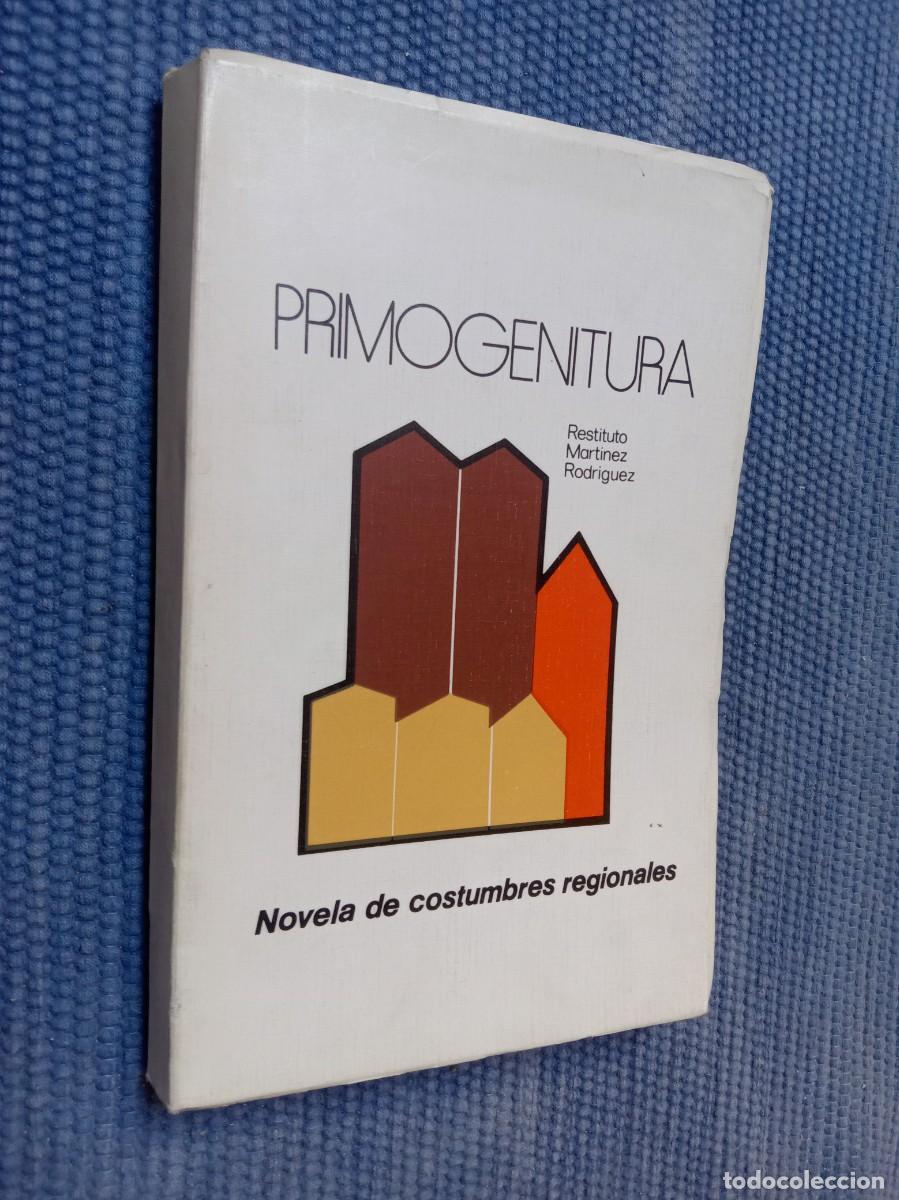 Libros de segunda mano: Primogenitura. Novela de costumbres regionales (Corull&oacute;n, El Bierzo, Le&oacute;n)