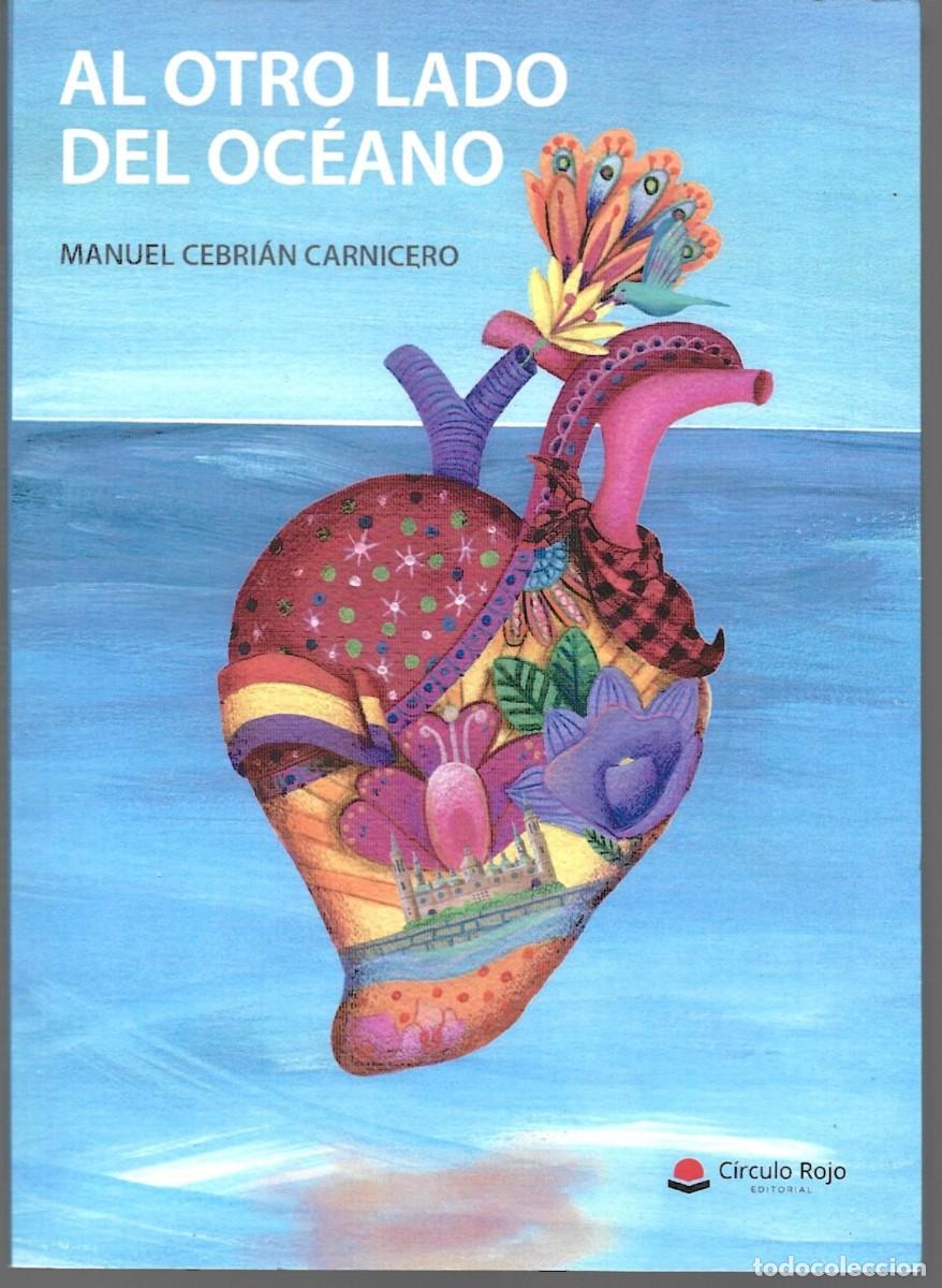 Libros de segunda mano: Enrique CEBRI&Aacute;N CARNICERO : Al otro lado del oc&eacute;ano. (C&iacute;rculo Rojo ed., 2017)