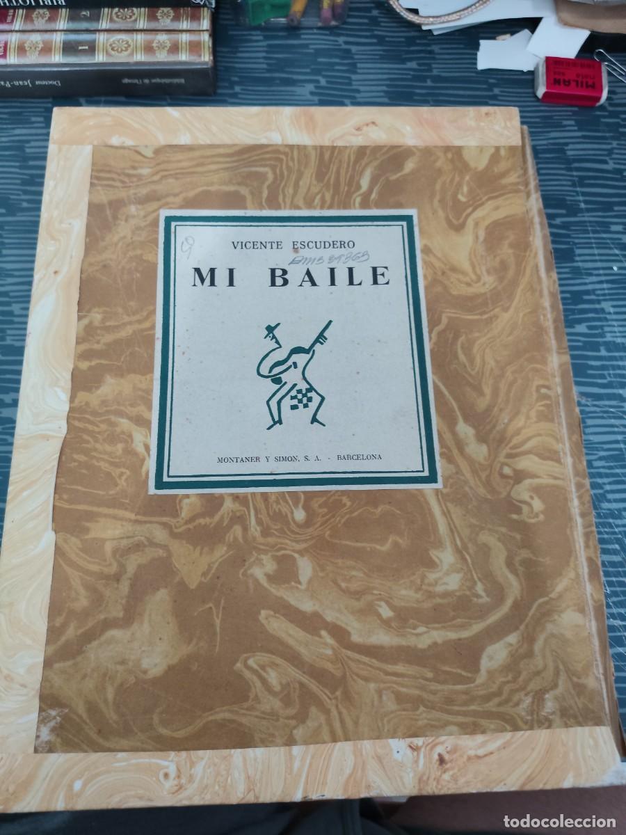 Libros de segunda mano: MI BAILE, VICENTE ESCUDERO,MONTANER Y SIMON,1947,128 P&Aacute;GINAS.