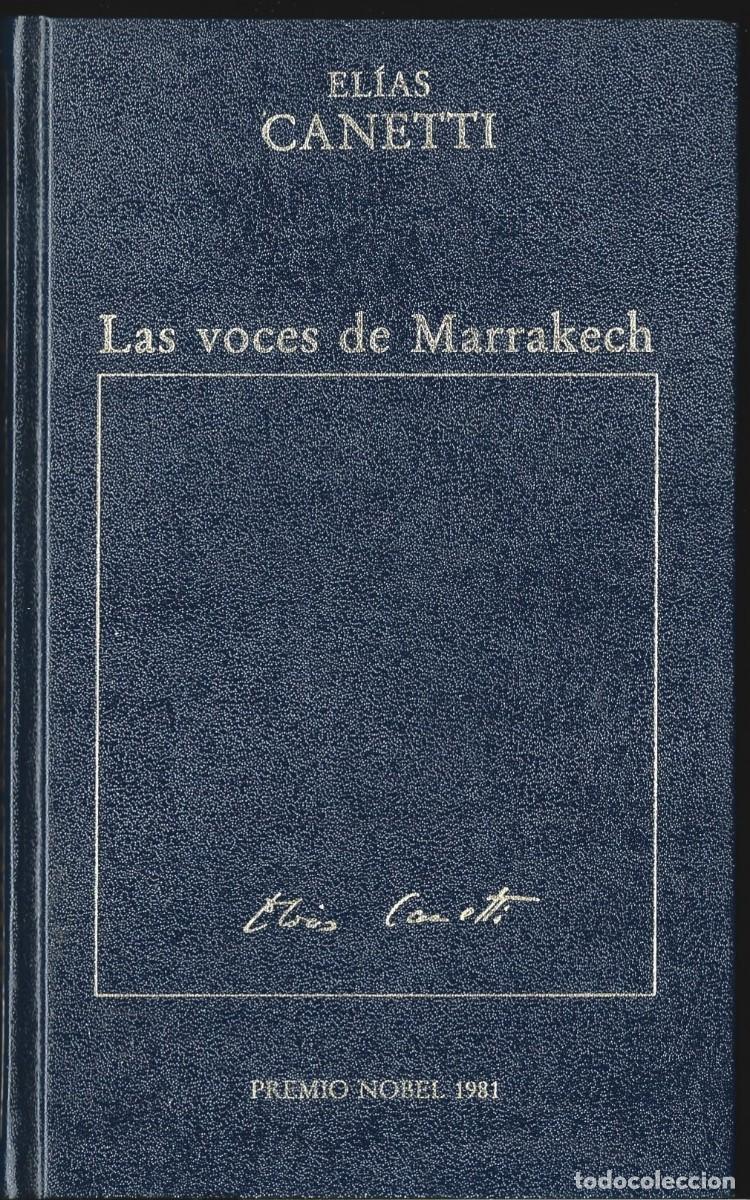 Libros de segunda mano: Elias CANETTI : Las voces de Marrakech (Impresiones de viaje). Traducci&oacute;n de Jos&eacute;-Frco. Yvars. 1983