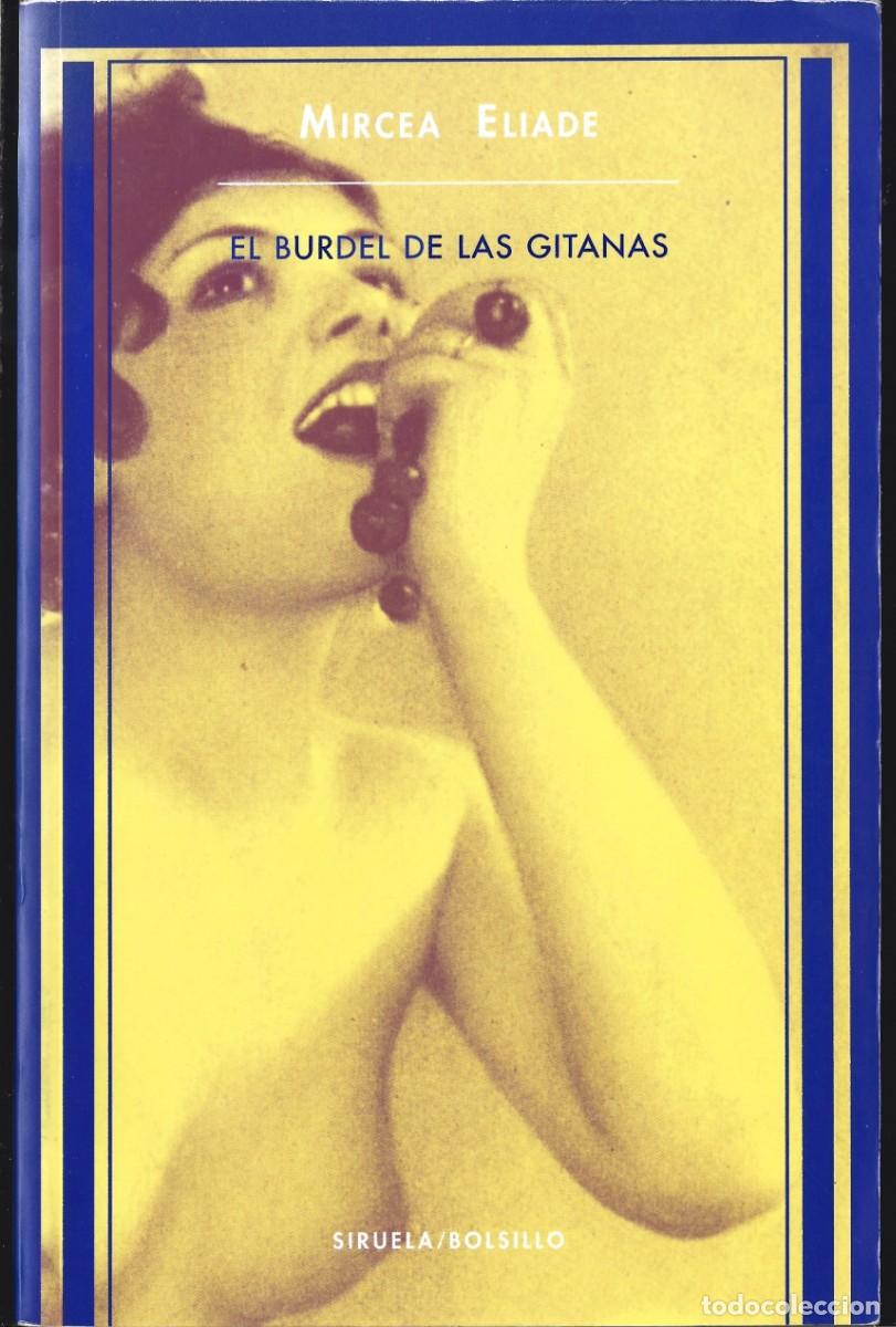 Libros de segunda mano: Mircea ELIADE: El burdel de las gitanas. (Traducci&oacute;n de M&ordf; Teresa Gallego y M&ordf; Isabel Reverte. 2003)