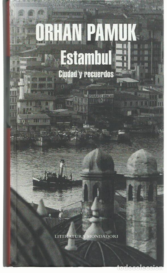 Libros de segunda mano: Orhan PAMUK : Estambul (Ciudad y recuerdos). Traducci&oacute;n de Rafael Carpintero. Mondadori, 2006