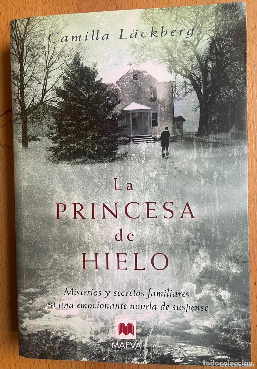Libros de segunda mano: LA PRINCESA DE HIELO , CAMILA L&Auml;CKBERG, MAEVA 3&ordf; EDICION