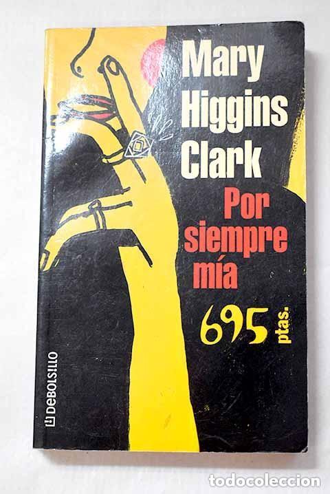 Libros de segunda mano: Por siempre m&iacute;a. Mary Higgins Clark