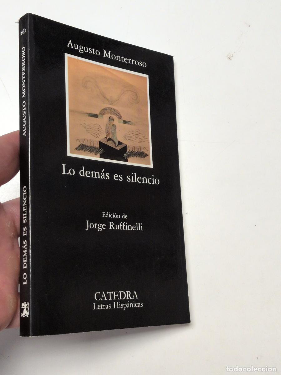 Libros de segunda mano: Lo dem&aacute;s es silencio - Augusto Monterroso