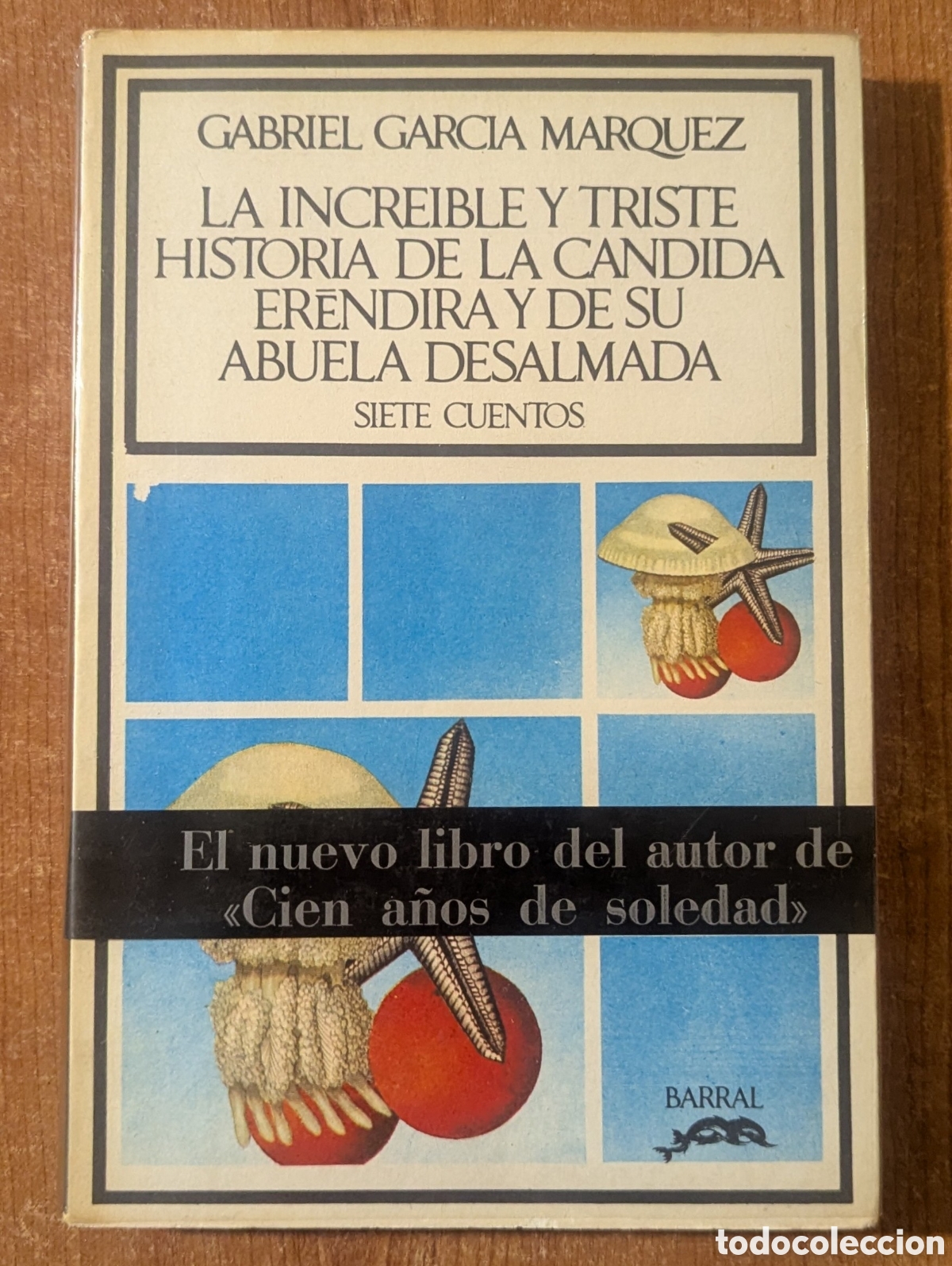Libros de segunda mano: La incre&iacute;ble y triste historia de la candida Erendira y de abuela desalmada Barral Garcia M&aacute;rquez.