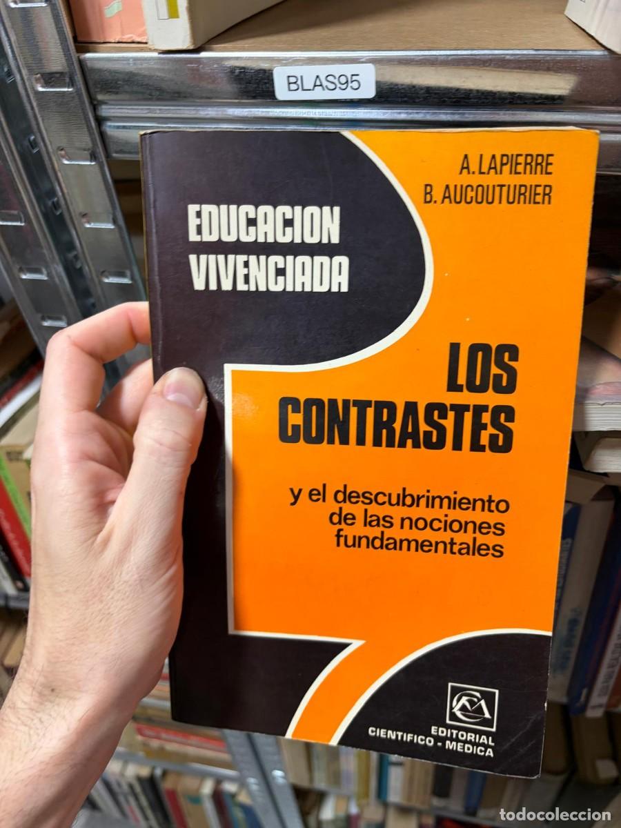 Libros de segunda mano: BLAS95 A. Lapierre, B. Aucouturier Los contrastes y el descubrimiento de las nociones fundamentales