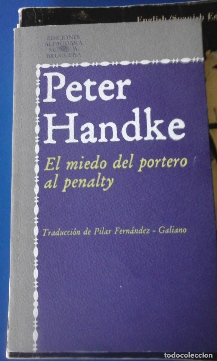 Libros de segunda mano: EL MIEDO DEL PORTERO AL PENALTY (Madrid, 1979) Peter Handke