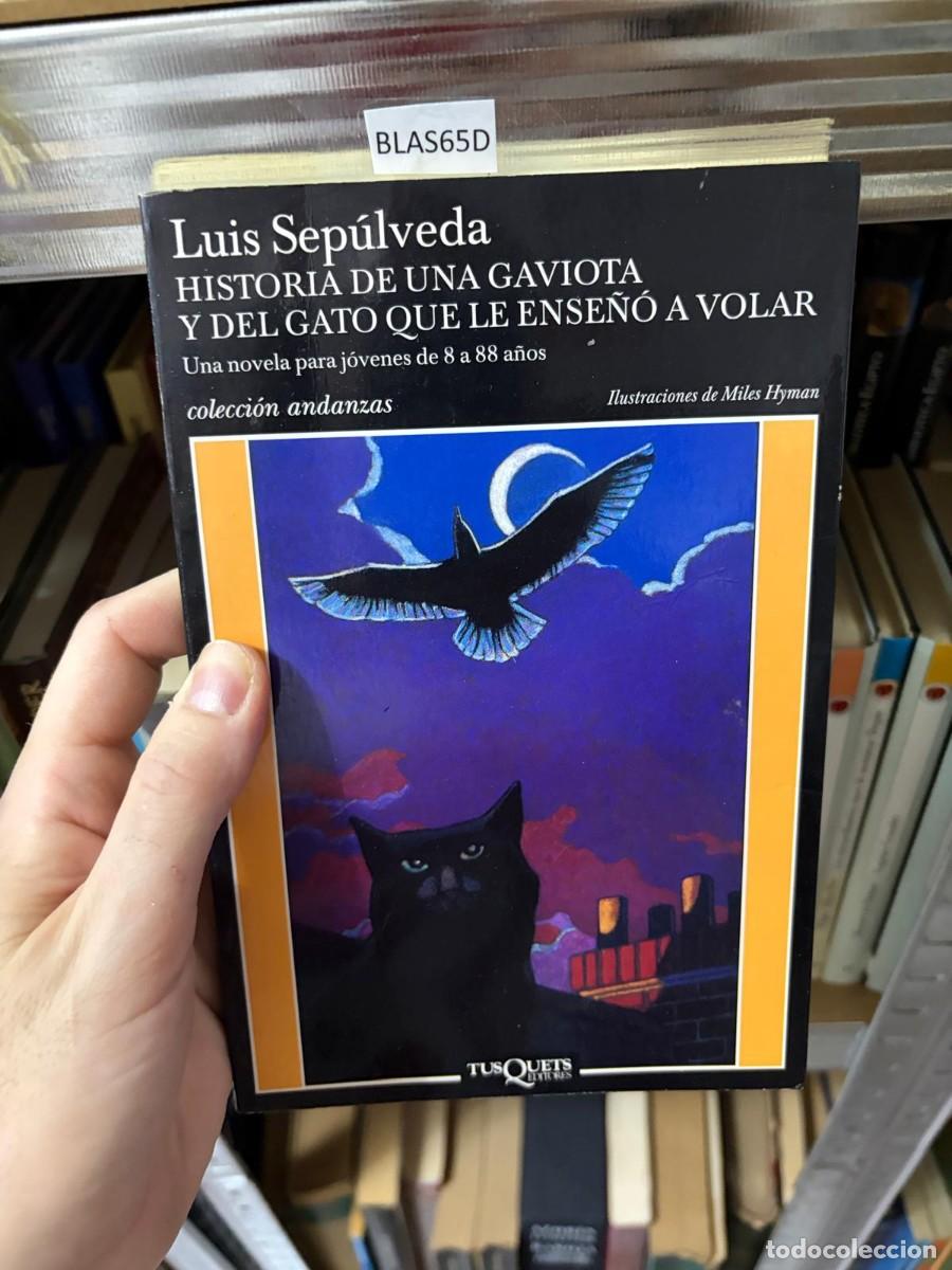 Libros de segunda mano: BLAS65D &ndash; Historia de una gaviota y del gato que le ense&ntilde;&oacute; a volar &mdash; Luis Sep&uacute;lveda &mdash; Tusquets Edito