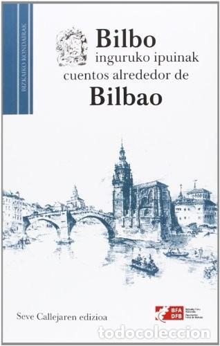 Libros de segunda mano: Bilbo inguruko ipuinak = Cuentos alrededor de Bilbao - Oviedo, Alex:
