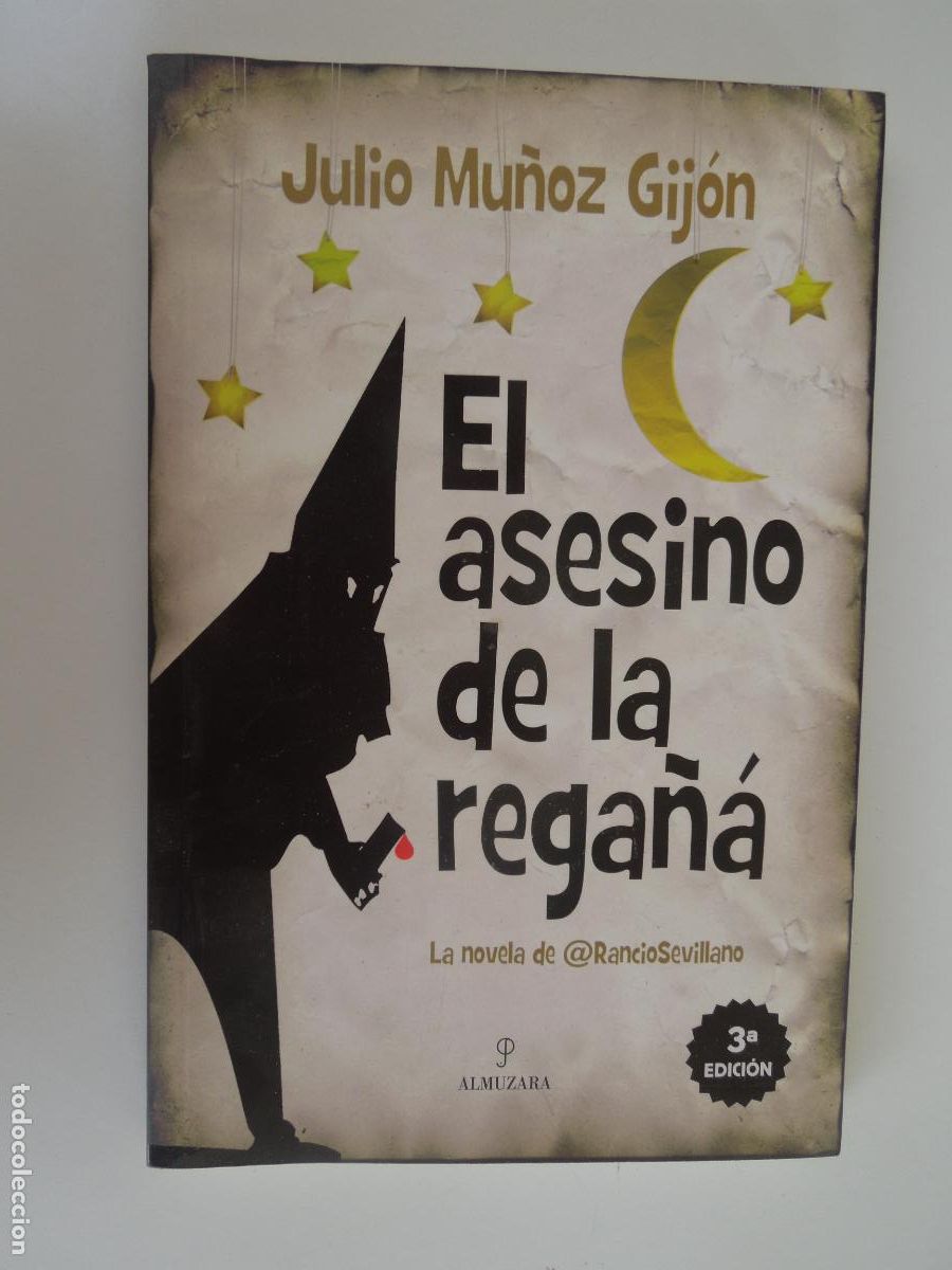 Libros de segunda mano: EL ASESINO DE LA REGA&Ntilde;A - JULIO MU&Ntilde;OZ GIJ&Oacute;N - ALMUZARA 2013- 3&ordf; EDC .