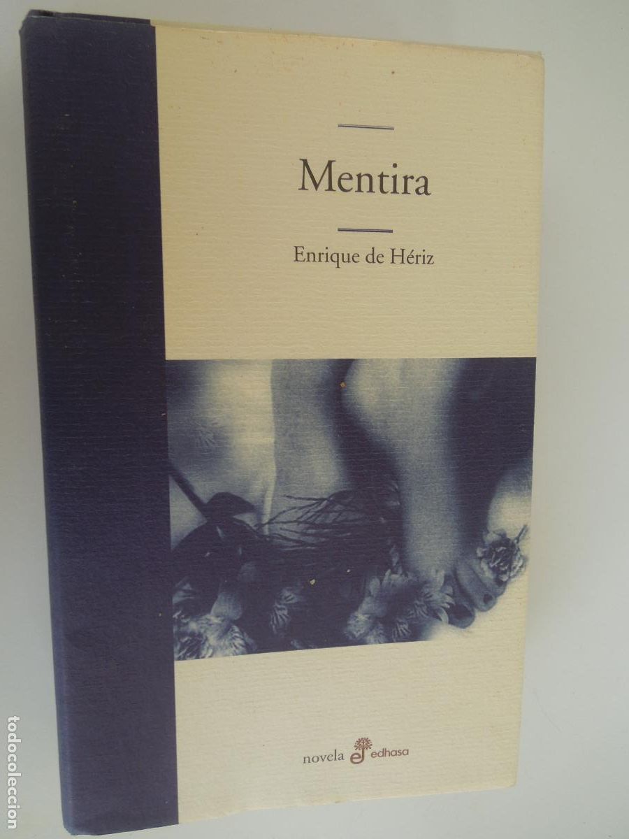 Libros de segunda mano: MENTIRA - ENRIQUE DE H&Eacute;RIZ - EDHASA - 2004