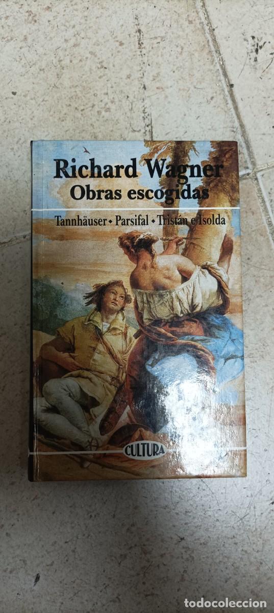 Libros de segunda mano: Obras escogidas: Tannh&auml;user, Parsifal, Trist&aacute;n e Isolda - Richard Wagner