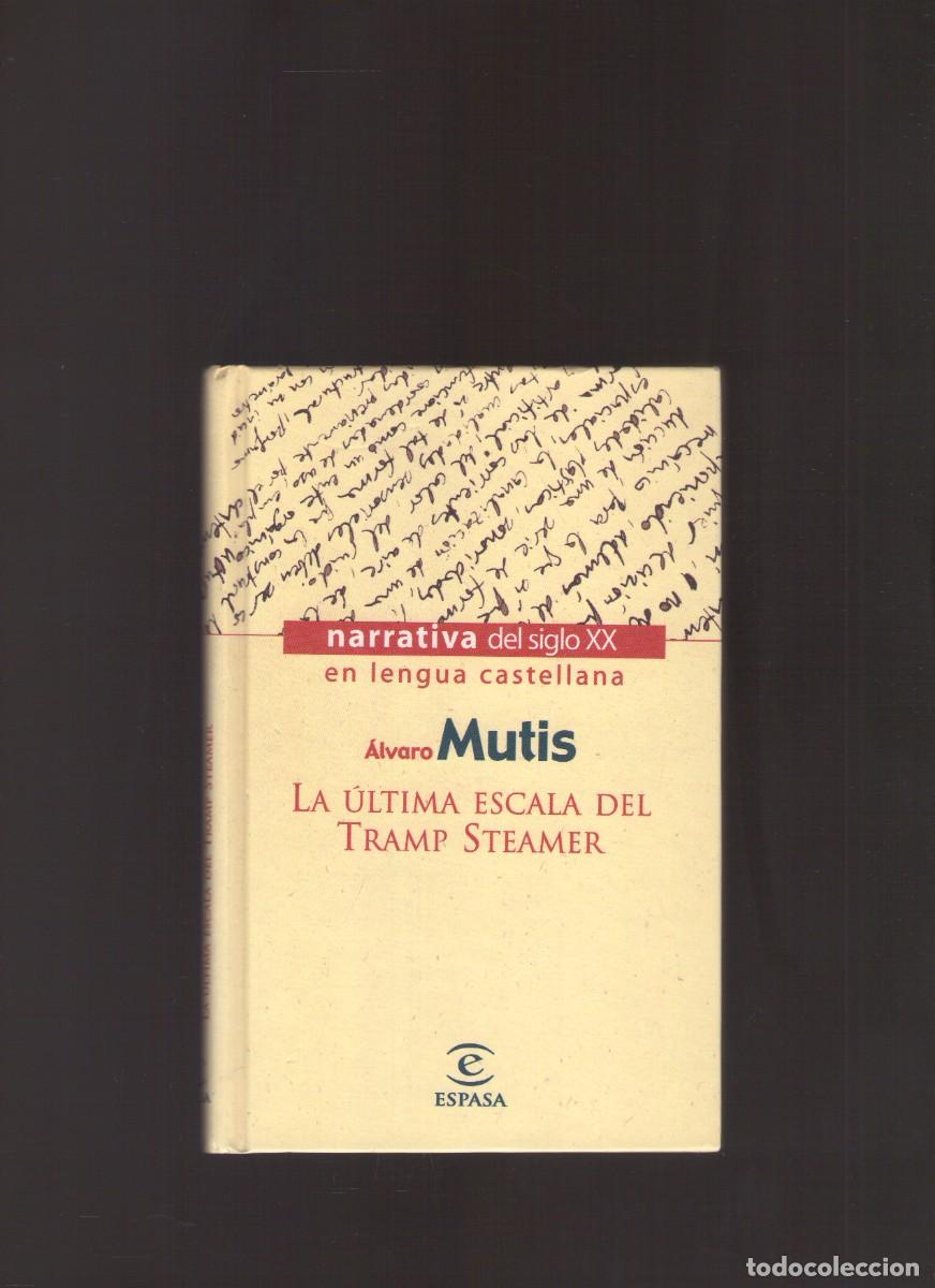 Libros de segunda mano: Bd. La &uacute;ltima escala del Tramp Steamer (&Aacute;lvaro Mutis)