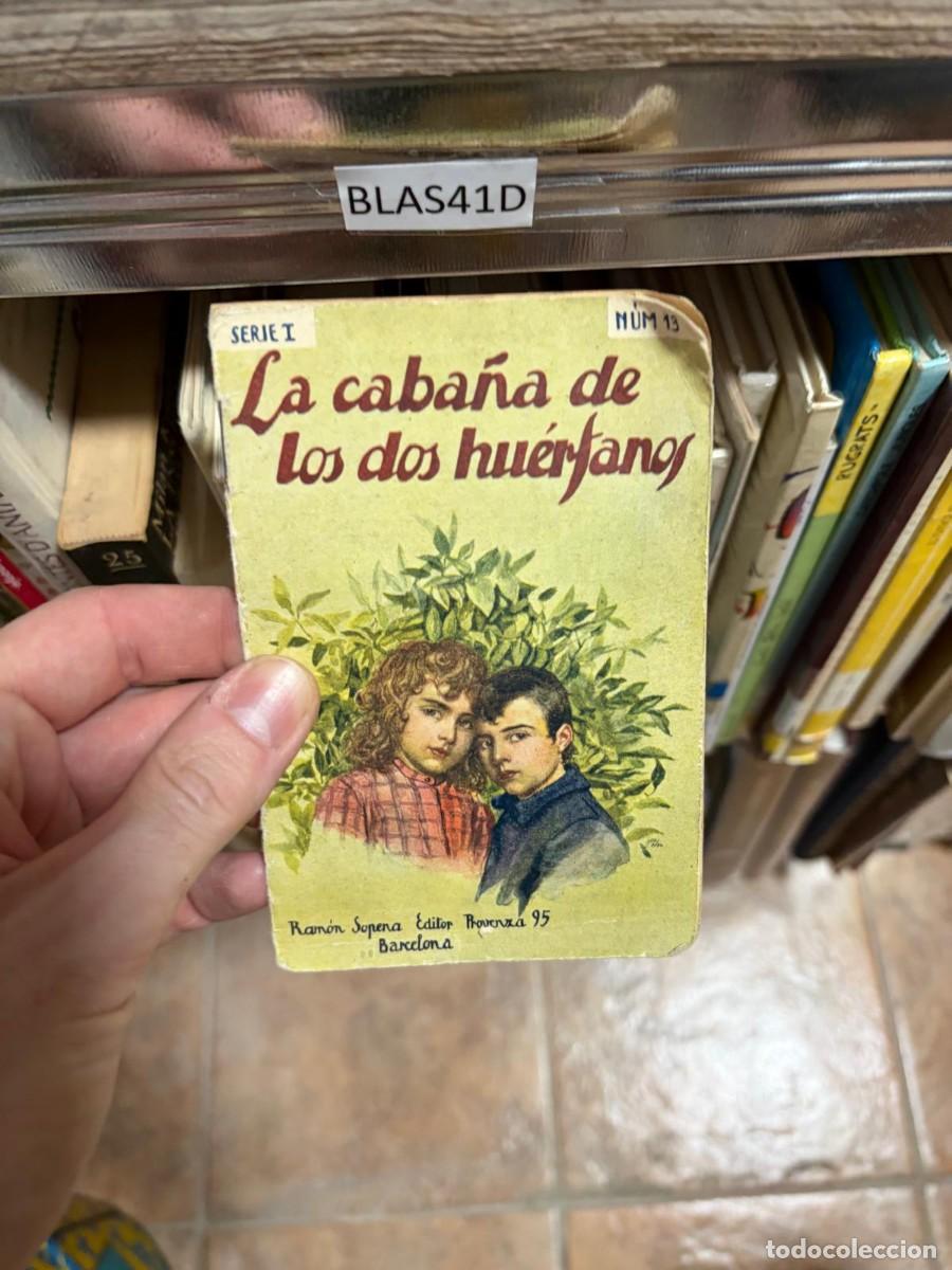 Libros de segunda mano: BLAS41D La caba&ntilde;a de los dos hu&eacute;rfanos &mdash; Ram&oacute;n Sopena, Editor